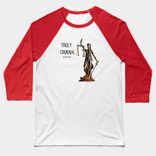 Truly Criminal Classic Baseball T-Shirt